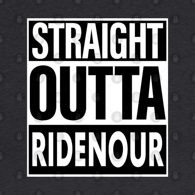 Ridenour Name Straight Outta Ridenour by ThanhNga